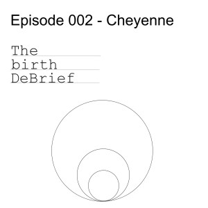 Episode 002 - Cheyenne