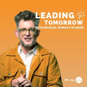 Giving advice people will actually listen to - Michael Bungay Stanier