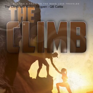 The Climb with Kolten Thigpen - QB Cattle