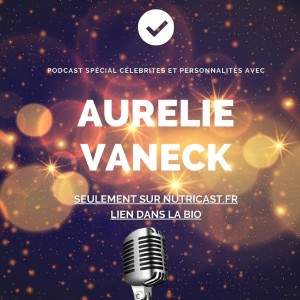 Emission spéciale Guest avec Aurélie Vaneck
