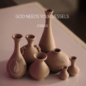 GOD Needs Your Vessels