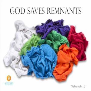 GOD Saves Remnants
