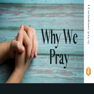 Why We Pray