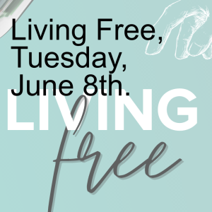 Living Free, Tuesday, June 8th.