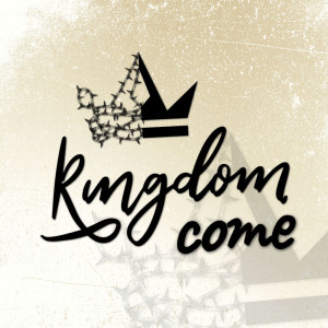 Kingdom Come Week 2 - Monday Evening