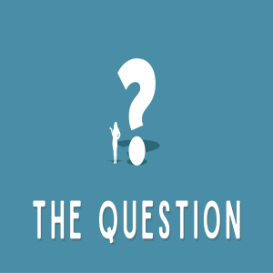 The Question, Saturday, January 22nd