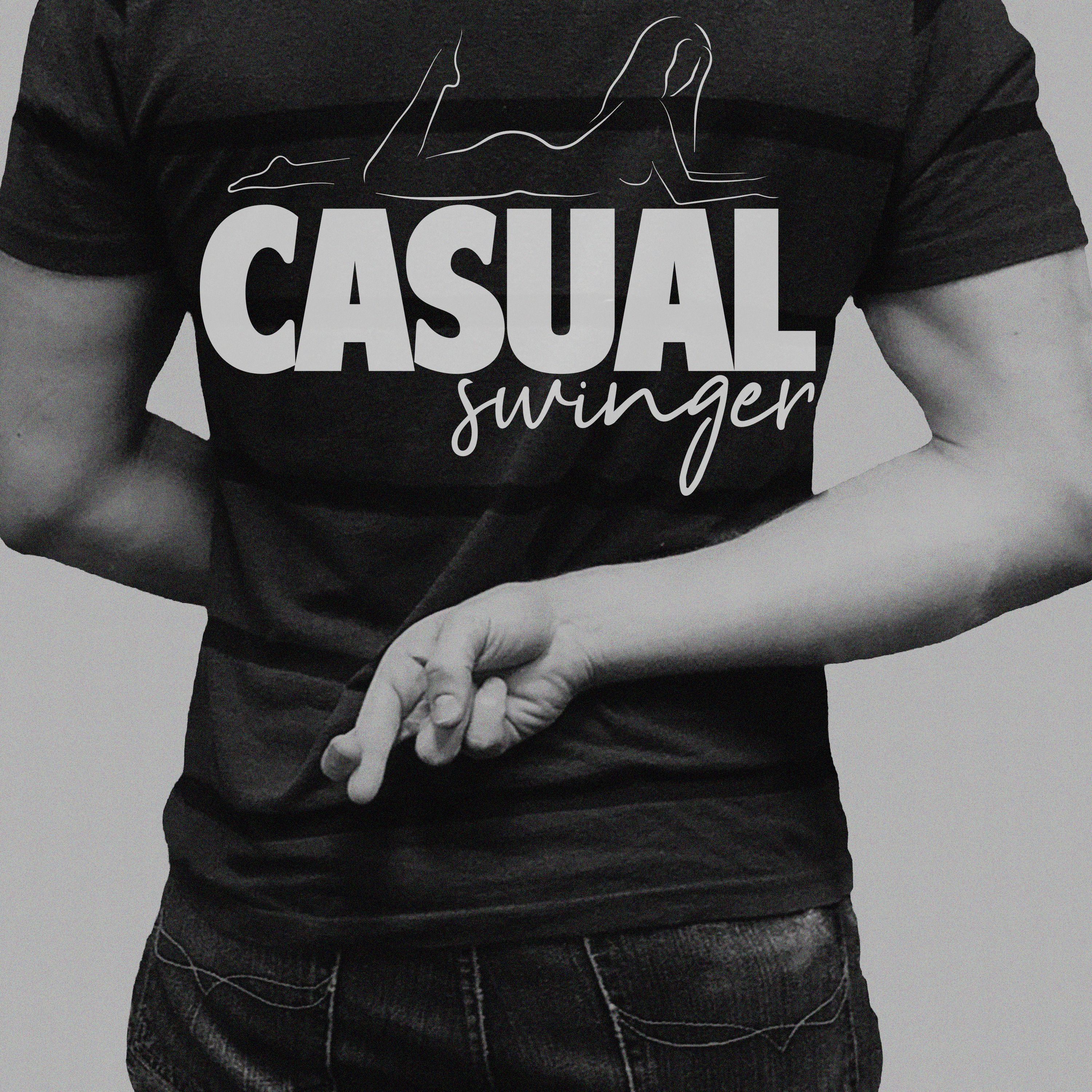Casual Swinger - A Sex Positive, Swinging Lifestyle Podcast