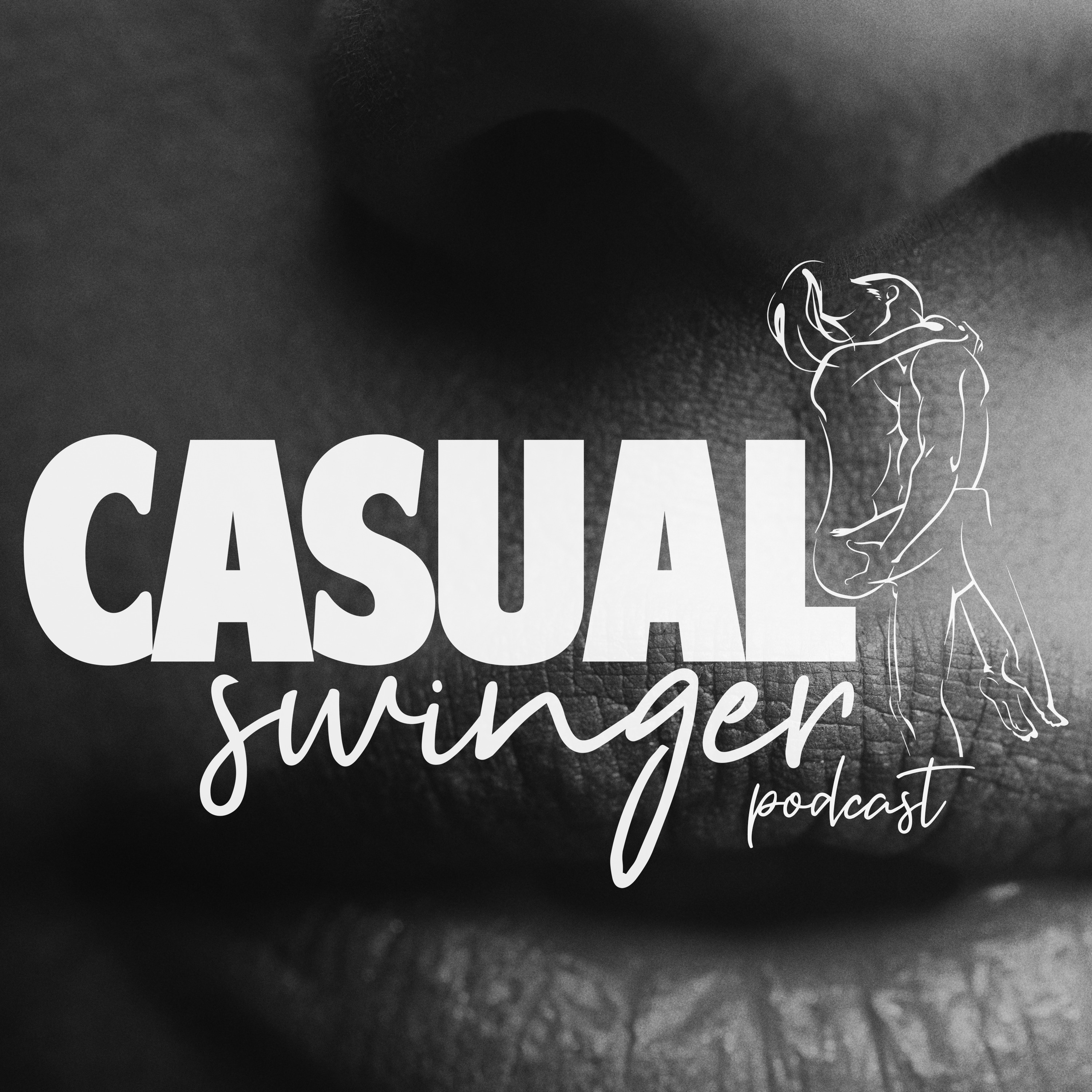 Casual Swinger - A Sex Positive, Swinging Lifestyle Podcast