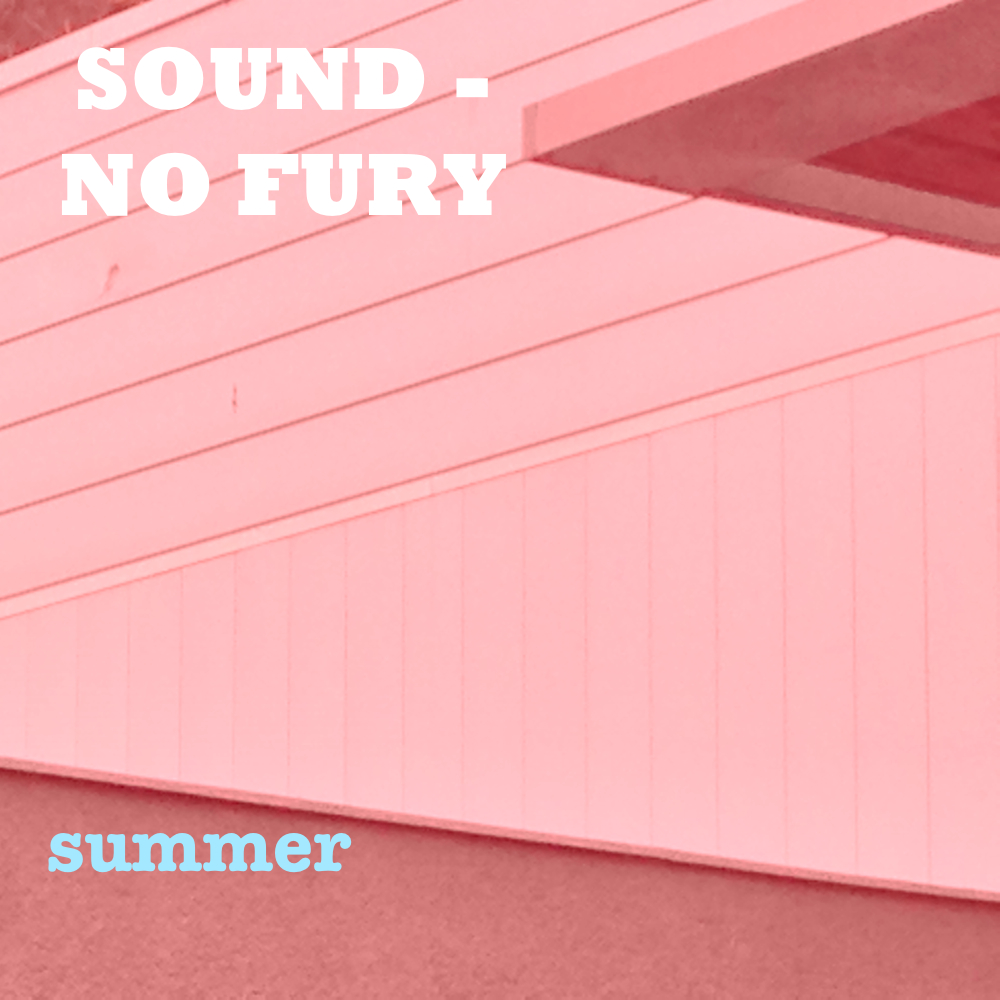 Sound - No Fury, 16 (summer)