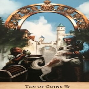 June 7, 2025 - Tarot Card of the Day - 10 of Pentacles (Coins)