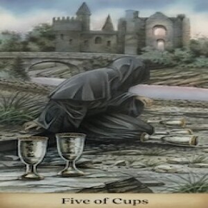 May 25, 2025 - Tarot Card of the Day - 5 of Cups