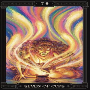 June 20, 2024 - Tarot Card of the Day - 7 of Cups