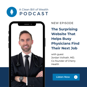 The Surprising Website That Helps Busy Physicians Find Their Next Job with Dr. Jordan Vollrath