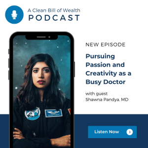 Pursuing Passion and Creativity as a Busy Doctor with Shawna Pandya, MD
