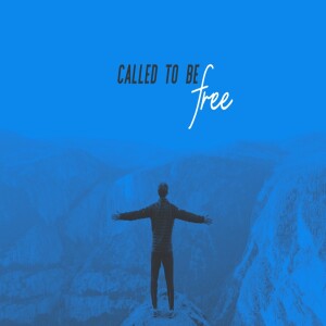 Sermon | ”Called to Be Free” | June 2