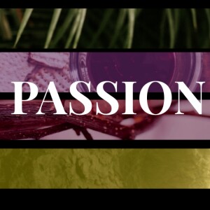 Sermon | ”Passionate Praise, and Then...” | April 2