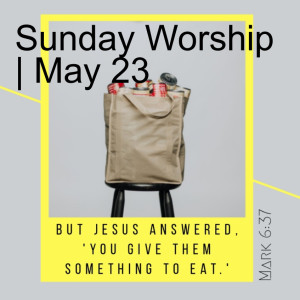 Sunday Worship | May 23