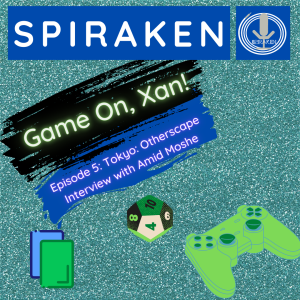 Game On, Xan! Ep 005: Interview with Amit Moshe - Tokyo Other-Scape