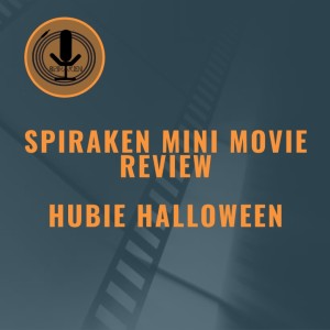 Spiraken Mini Movie Review: Hubie Halloween
