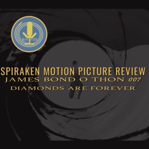 Spiraken Motion Picture Review: James Bond 007- Diamonds Are Forever