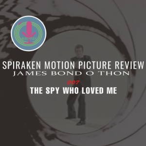 Spiraken Motion Picture Review: James Bond 007- The Spy Who Loved Me