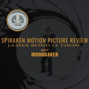 Spiraken Motion Picture Review: James Bond 007- Moonraker