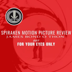 Spiraken Motion Picture Review: James Bond 007- For Your Eyes Only