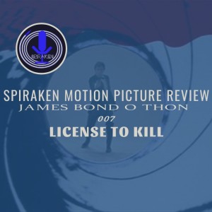 Spiraken Motion Picture Review: James Bond 007-License To Kill