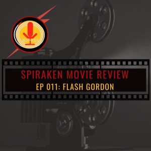 Spiraken Movie Review Ep 11: Flash Gordon (or Gordon’s Alive!!!)