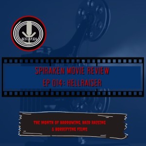 Spiraken Movie Review Ep 14: Hellraiser (or What’s Your Pleasure, Mr. Cotton)