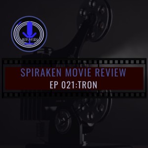 Spiraken Movie Review Ep 21: Tron (or Comply or Be De-Rezzed)