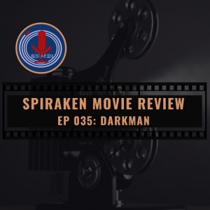 Spiraken Movie Review Ep 35: Darkman (or Doctor SMASH!!!)
