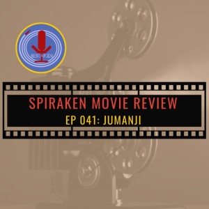 Spiraken Movie Review Ep 41: Jumanji (or In The Jungle You Must Wait Until The Dice Read Five or Eight)