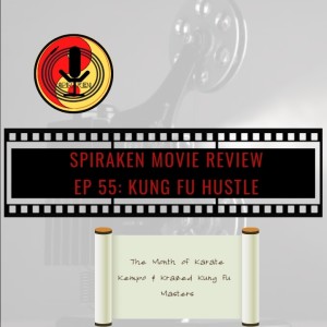 Spiraken Movie Review Ep 55: Kung Fu Hustle ( or You Know You’re Badass, When You Kick  In Flip Flops)