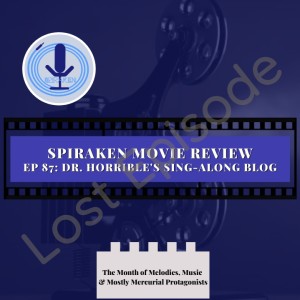 Spiraken Movie Review Ep 87: Dr. Horrible’s Sing Along Blog (or The Hammer is My Penis)