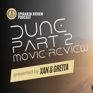 Spiraken Motion Picture Review: Dune Part 2 (Spoiler Filled)