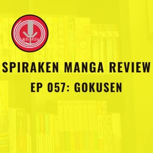 Spiraken Manga Review Ep 57: Gokusen (or Yakuza Ojou Teaches Math)