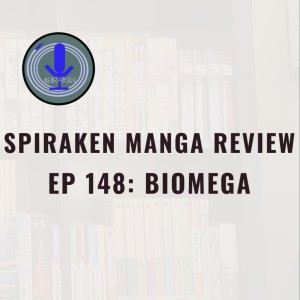 Spiraken Manga Review Ep 148: BioMega (or Oh No! BEARS KNOW HOW TO USE MACHINE GUNS!!!!!!!!!!!)