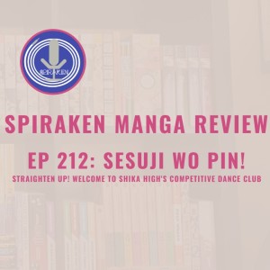 Spiraken Manga Review Ep 212: Sesuji Wo Pin! Straight Up!