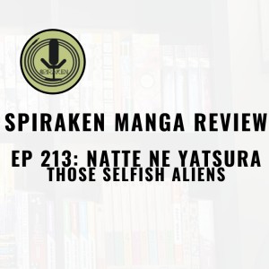 Spiraken Manga Review Ep 213: Natte ne Yatsura (or So That’s Where Those Weird Fish People Came From)
