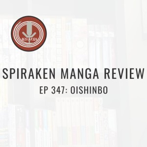 Spiraken Manga Review Ep 347: Oishinbo