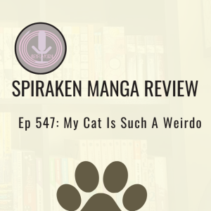Spiraken Manga Review 547: My Cat is Such A Weirdo
