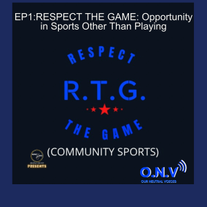 RESPECT THE GAME: Opportunity in Sports Other Than Playing