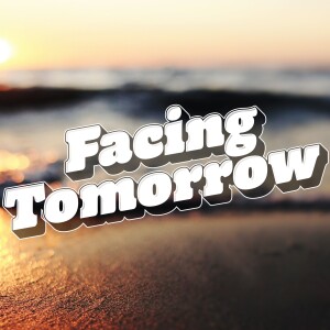 Facing Tomorrow is Back!