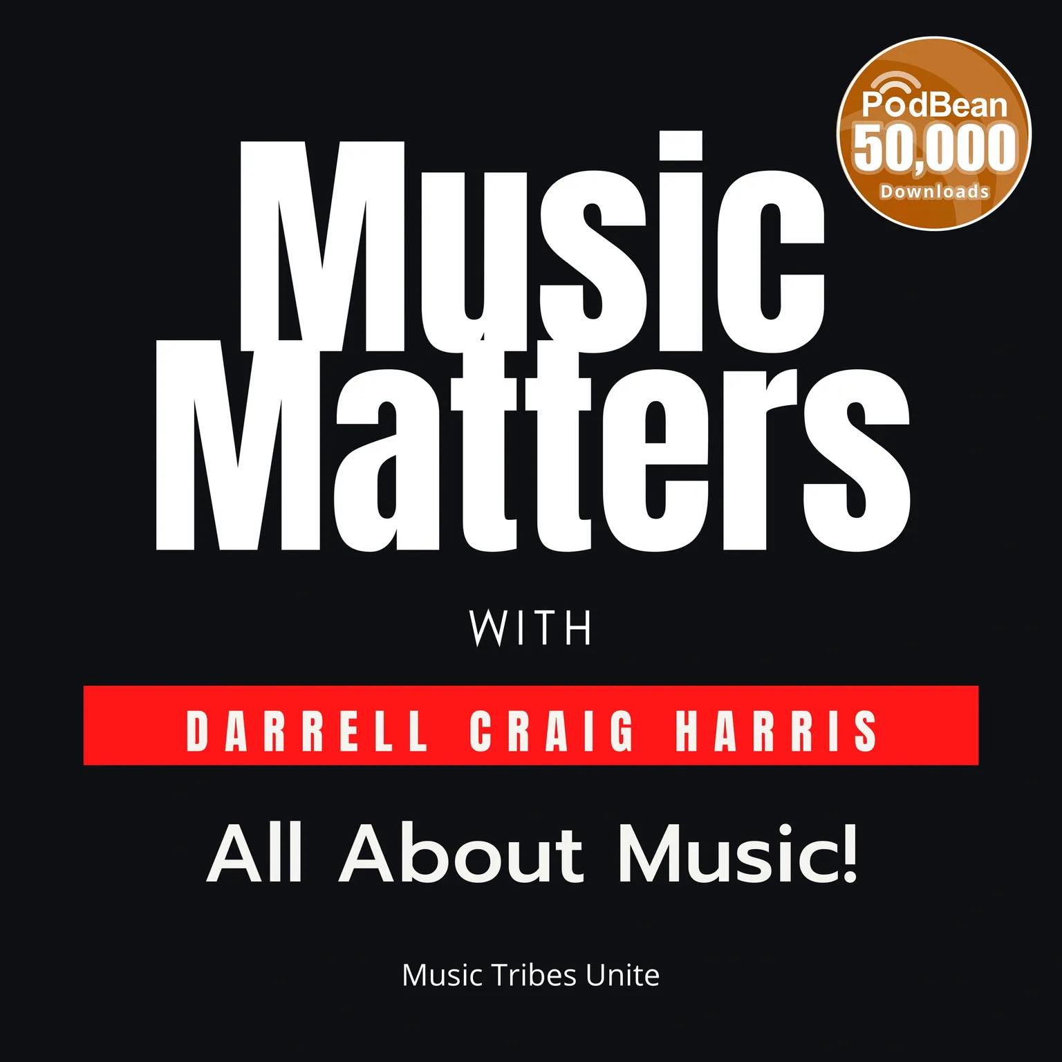 Music Matters with Darrell Craig Harris