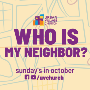 UVC, Christian Coon, Pastor of Emerging Ministries, ”How Can We Be Neighbors?” (Luke 19:1-10)