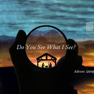 UVC Hyde Park | Woodlawn 12.15.19 (Emily McGinley): Do You See What I See?: Chosen by God