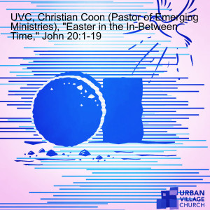 UVC, Christian Coon (Pastor of Emerging Ministries), 