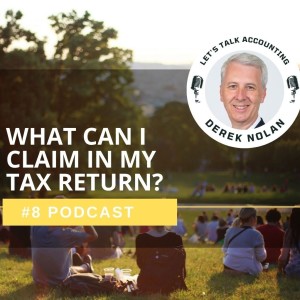 Episode 8 - What can I claim in my Tax Return