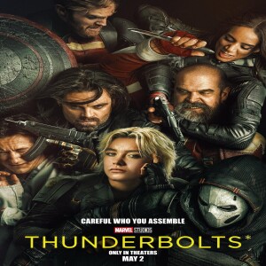 Bonus Episode: Thunderbolts* Review (Spoiler-Free)